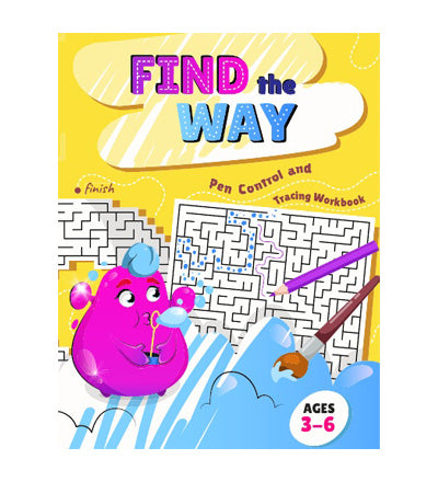 Find the Way. Pen Control and Tracing Workbook.